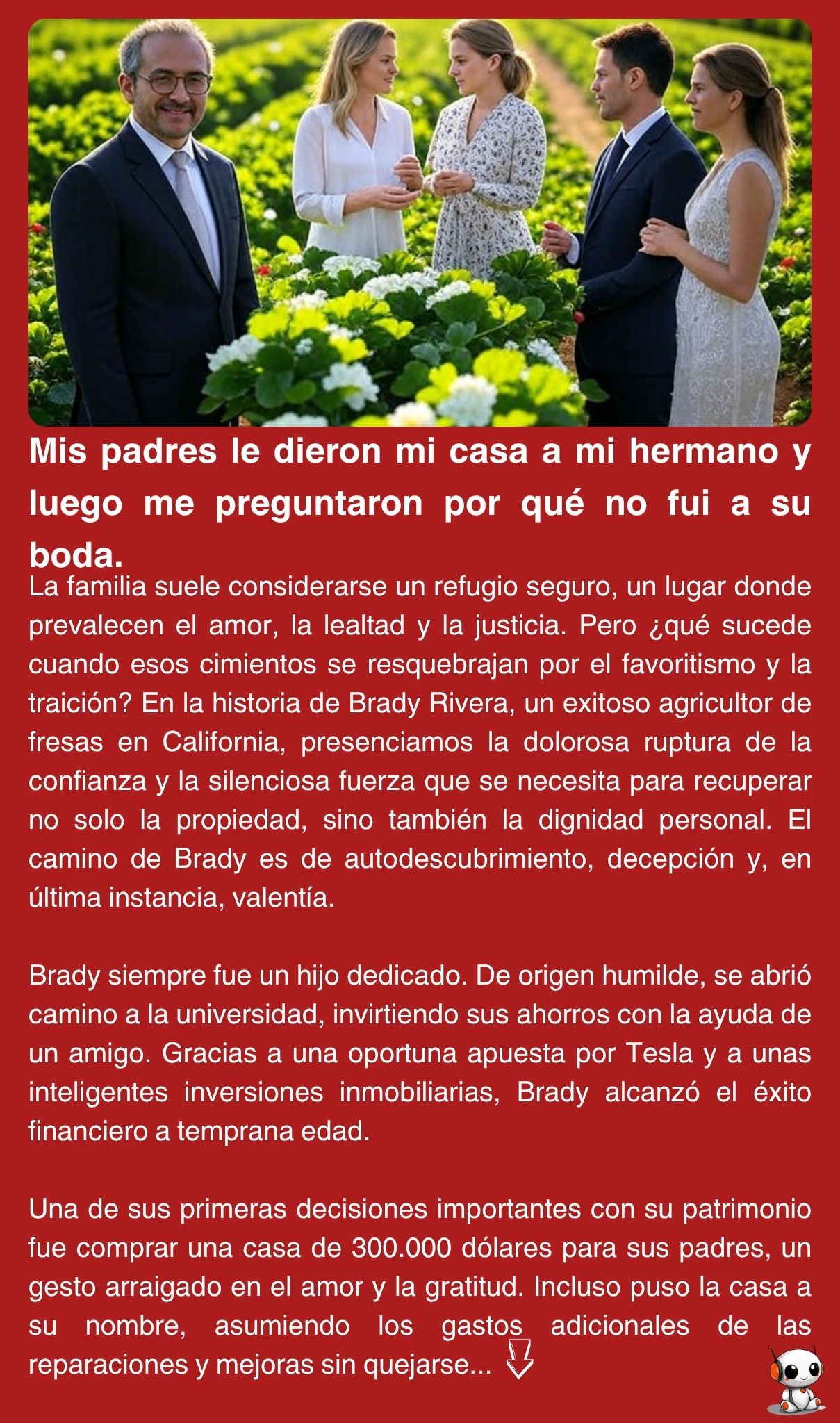 Mis padres le dieron mi casa a mi hermano y luego me preguntaron por qué no fui a su boda.