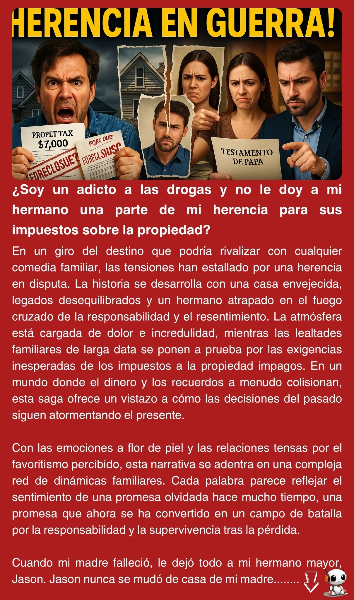 ¿Soy un adicto a las drogas y no le doy a mi hermano una parte de mi herencia para sus impuestos sobre la propiedad?