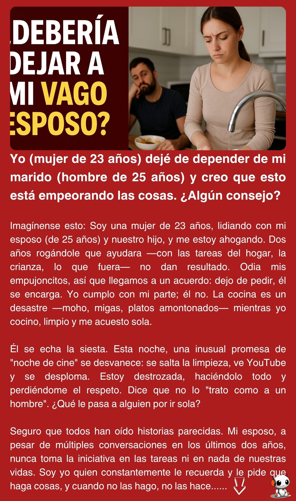 Yo (mujer de 23 años) dejé de depender de mi marido (hombre de 25 años) y creo que esto está empeorando las cosas. ¿Algún consejo?