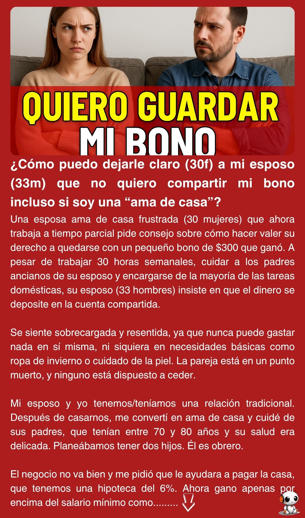 ¿Cómo puedo dejarle claro (30f) a mi esposo (33m) que no quiero compartir mi bono incluso si soy una “ama de casa”?