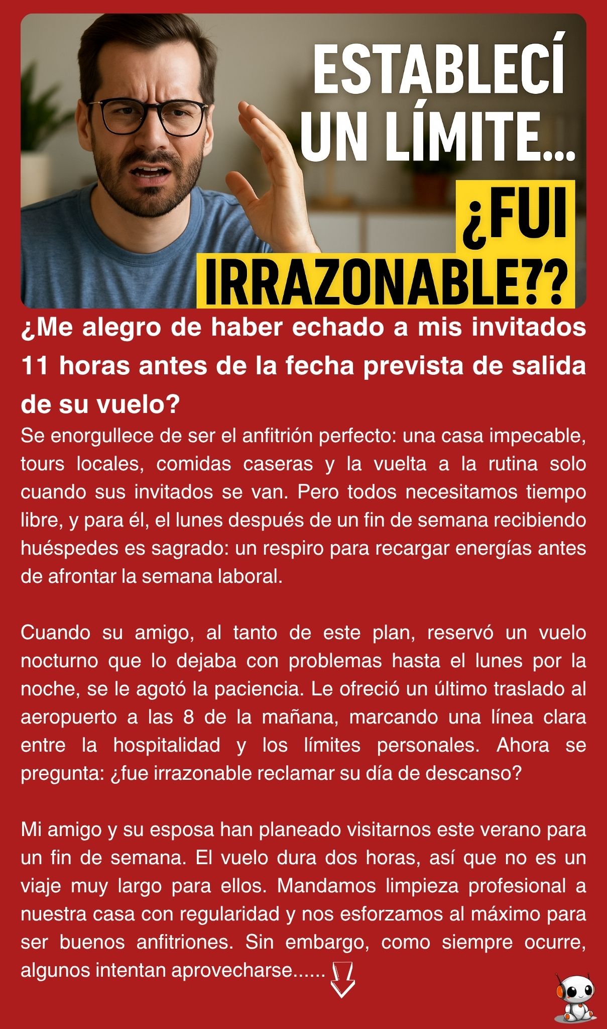 ¿Me alegro de haber echado a mis invitados 11 horas antes de la fecha prevista de salida de su vuelo?