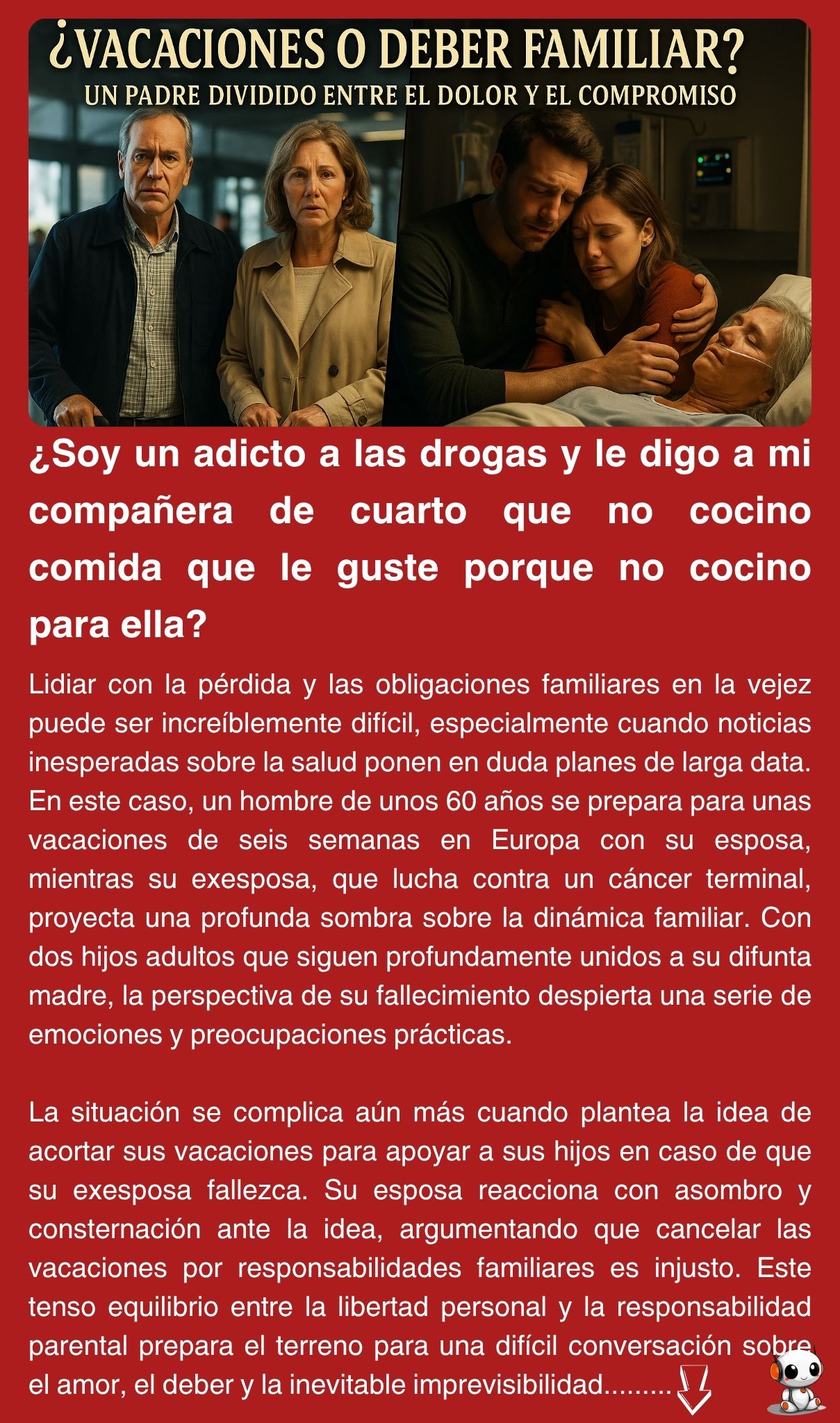 ¿Soy un adicto a las drogas y le digo a mi compañera de cuarto que no cocino comida que le guste porque no cocino para ella?