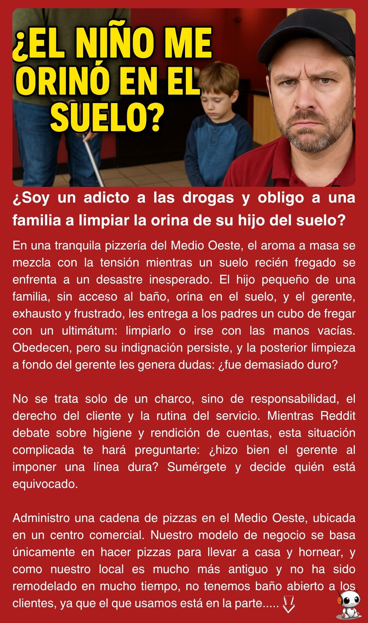¿Soy un adicto a las drogas y obligo a una familia a limpiar la orina de su hijo del suelo?