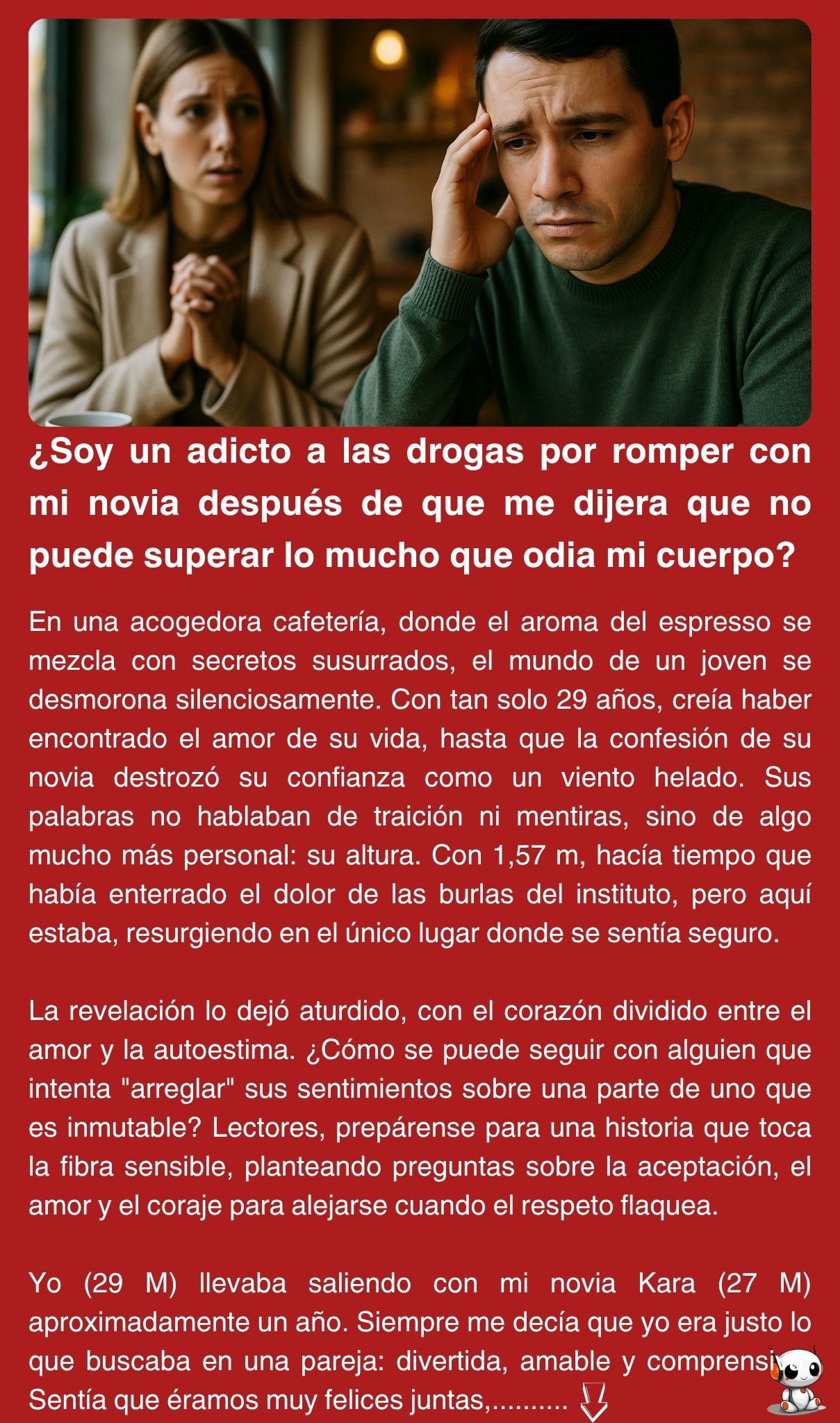 ¿Soy un adicto a las drogas por romper con mi novia después de que me dijera que no puede superar lo mucho que odia mi cuerpo?