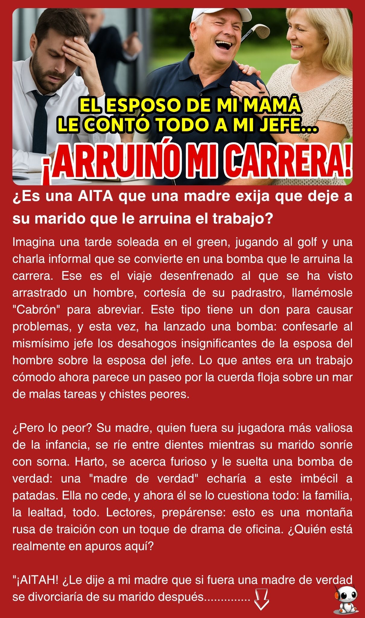 ¿Es una AITA que una madre exija que deje a su marido que le arruina el trabajo?