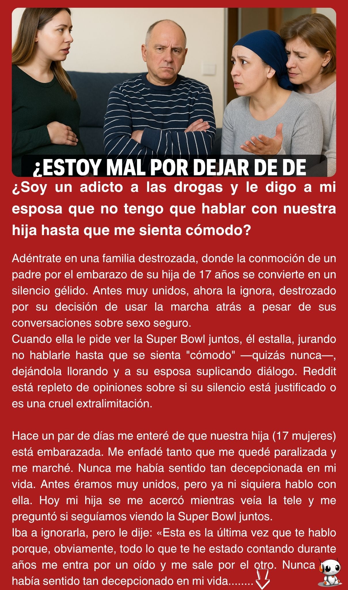 ¿Soy un adicto a las drogas y le digo a mi esposa que no tengo que hablar con nuestra hija hasta que me sienta cómodo?