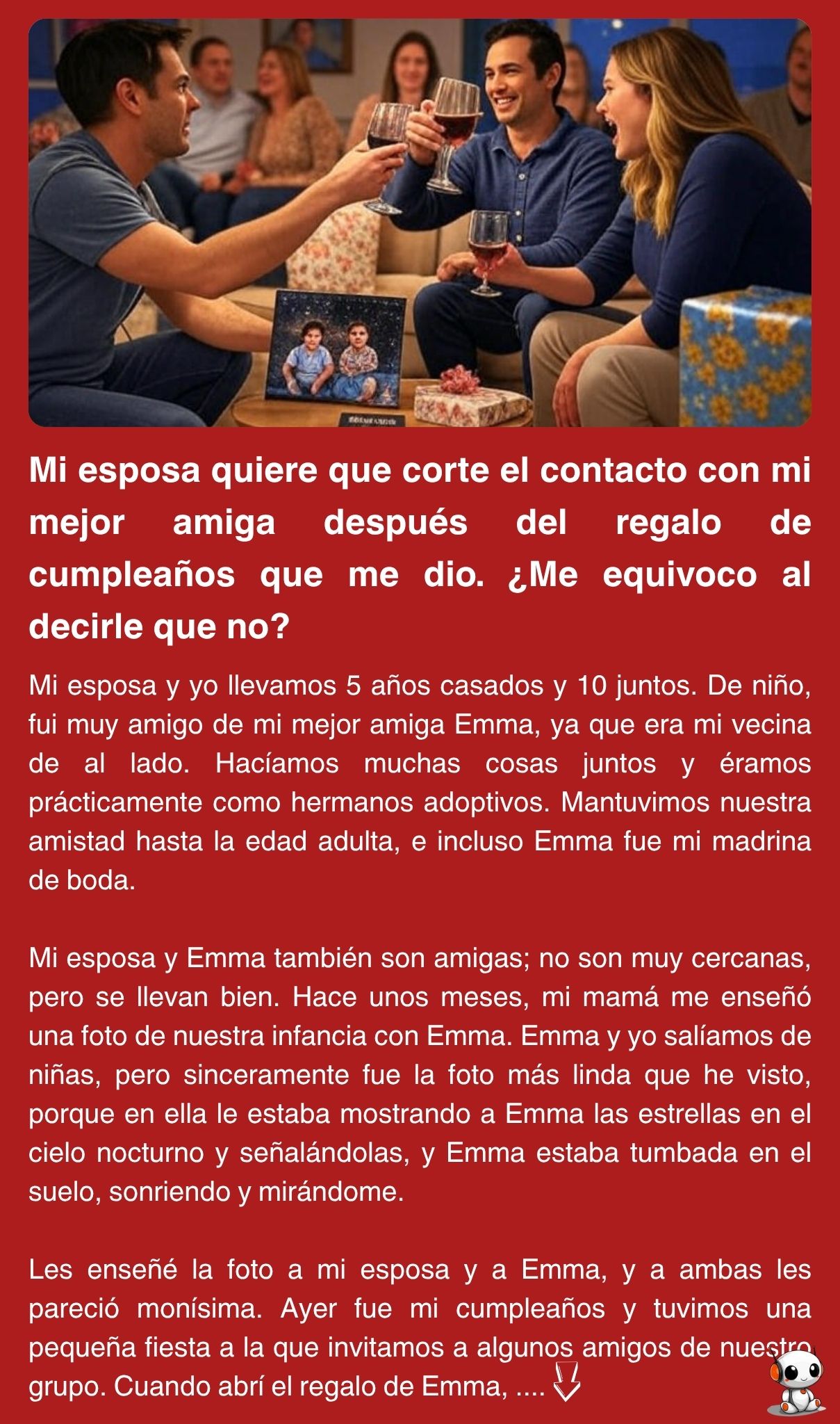 Mi esposa quiere que corte el contacto con mi mejor amiga después del regalo de cumpleaños que me dio. ¿Me equivoco al decirle que no?