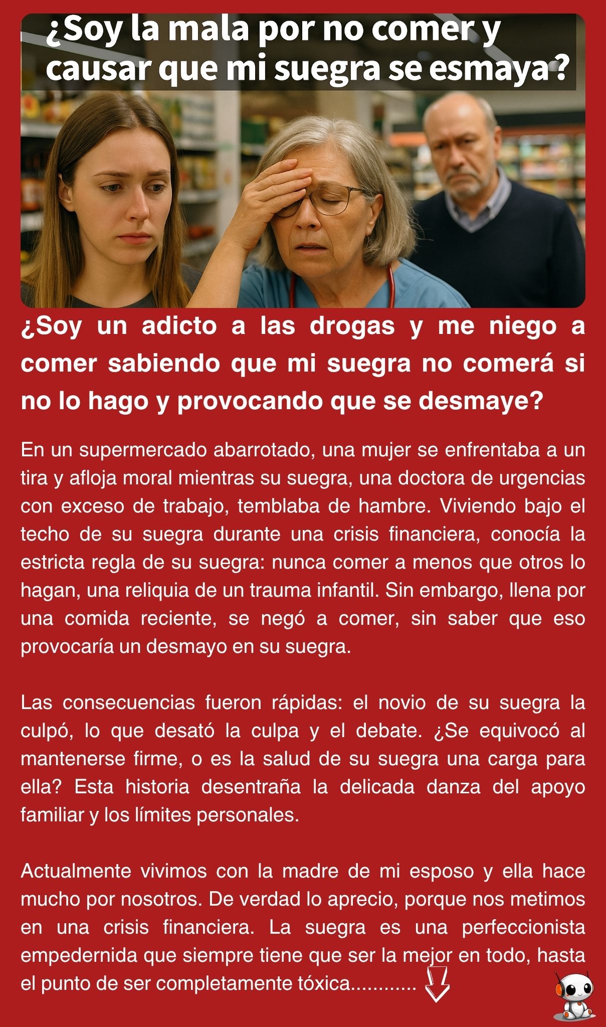 ¿Soy un adicto a las drogas y me niego a comer sabiendo que mi suegra no comerá si no lo hago y provocando que se desmaye?