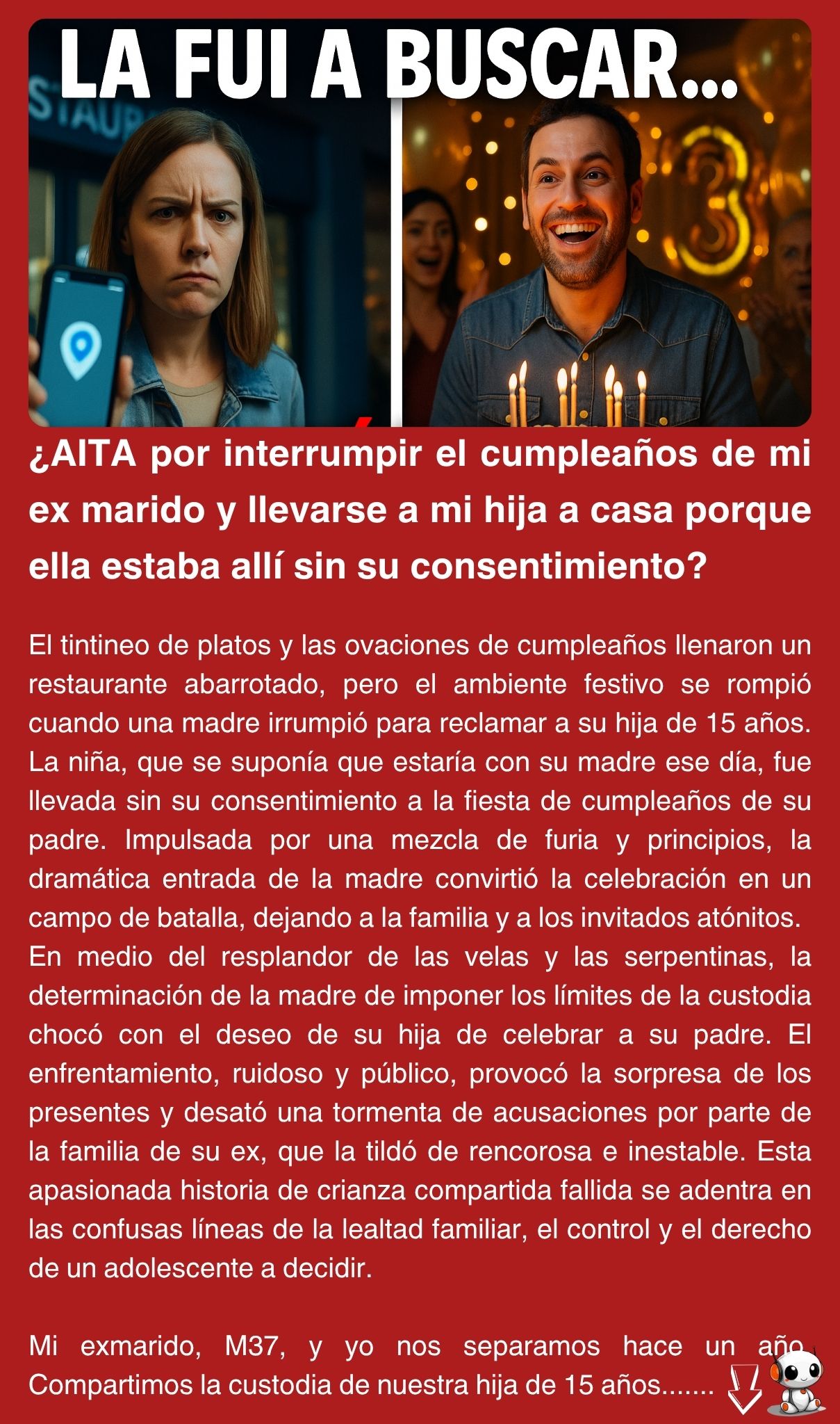 ¿AITA por interrumpir el cumpleaños de mi ex marido y llevarse a mi hija a casa porque ella estaba allí sin su consentimiento?