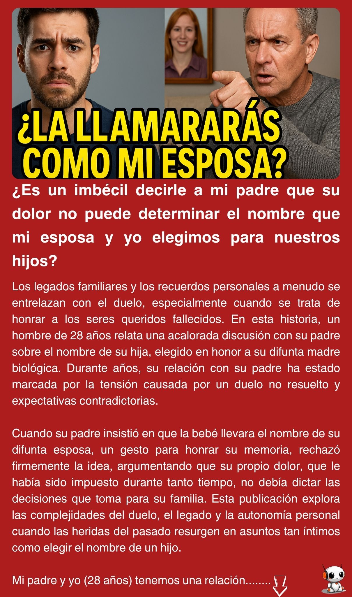 ¿Es un imbécil decirle a mi padre que su dolor no puede determinar el nombre que mi esposa y yo elegimos para nuestros hijos?