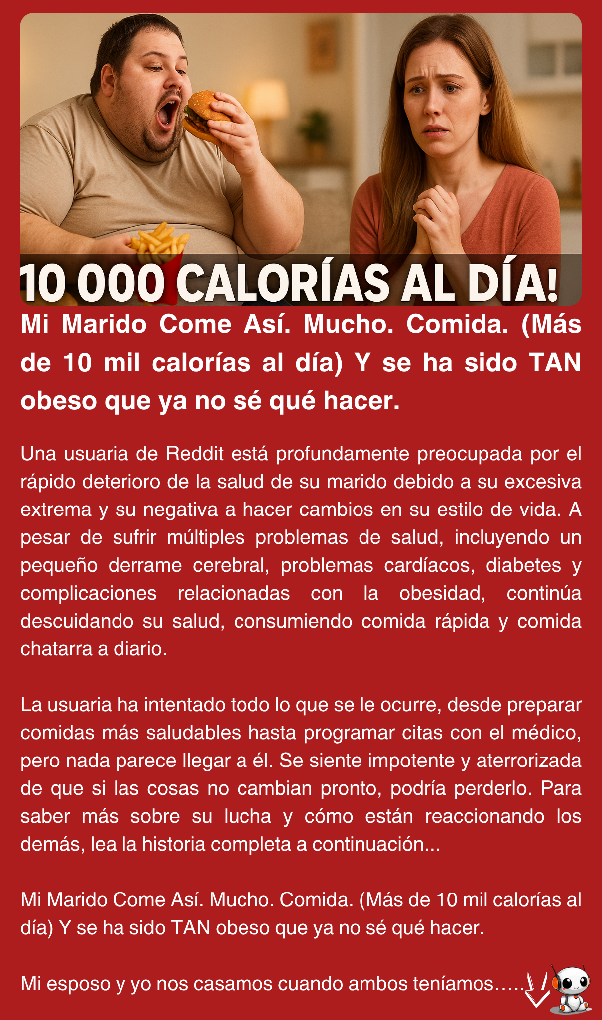 Mi Marido Come Así. Mucho. Comida. (Más de 10 mil calorías al día) Y se ha sido TAN obeso que ya no sé qué hacer.